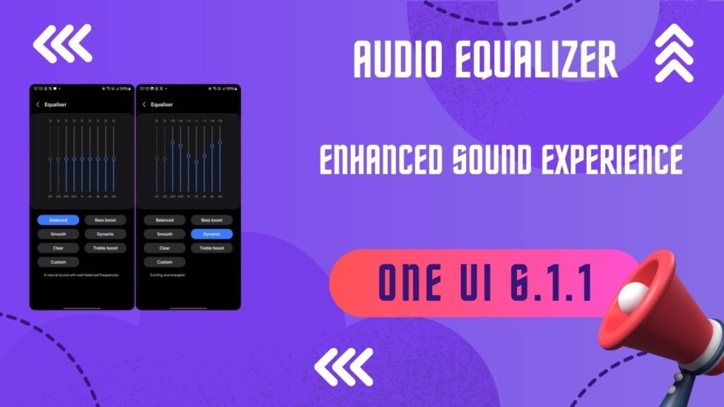 One UI 6.1.1 Update Upgrades Audio Equalizer for Enhanced Sound Experience