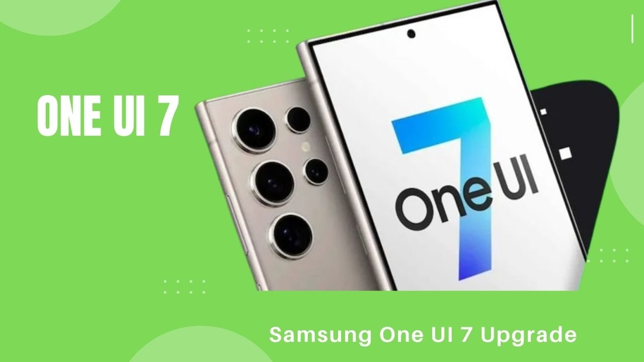 Samsung One UI 7 Upgrade Options