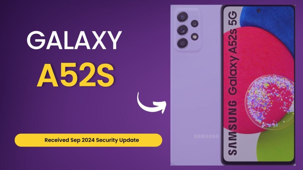 Samsung Galaxy A52s gets September 2024 Security Update